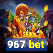 967 bet